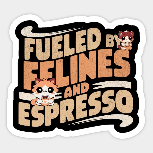 Fueled by Felines and Espresso: Cute Cat and Coffee Design Sticker by Designed By Marty